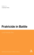 Fratricide in Battle: (Un)friendly Fire