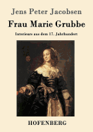 Frau Marie Grubbe: Interieurs aus dem 17. Jahrhundert
