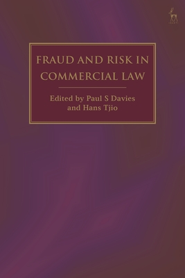 Fraud and Risk in Commercial Law - Davies, Paul S (Editor), and Tjio, Hans (Editor)