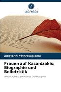 Frauen auf Kazantzakis: Biographie und Belletristik