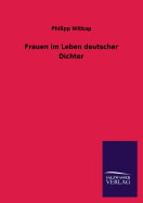 Frauen im Leben deutscher Dichter