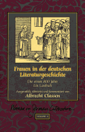 Frauen in Der Deutschen Literaturgeschichte: Die Ersten 800 Jahre- Ein Lesebuch - Brown, Peter D G (Editor), and Classen, Albrecht (Editor)