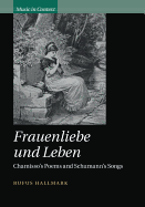 Frauenliebe und Leben: Chamisso's Poems and Schumann's Songs