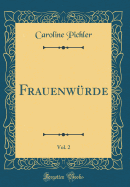 Frauenwrde, Vol. 2 (Classic Reprint)