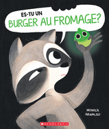 Fre-Es-Tu Un Burger Au Fromage