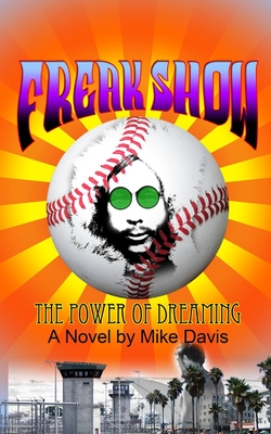 Freak Show: The power of dreaming - Davis, Mike