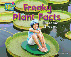 Freaky Plant Facts: Extreme Greens