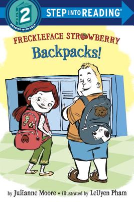Freckleface Strawberry: Backpacks! - Moore, Julianne