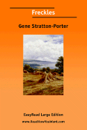 Freckles [Easyread Large Edition] - Stratton-Porter, Gene
