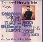 Fred Hersch Trio Plays...