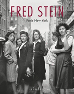 Fred Stein: Paris New York