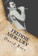 Freddie Mercury: The Biography