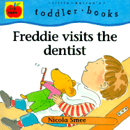 Freddie Visits the Dentist - Smee, Nicola