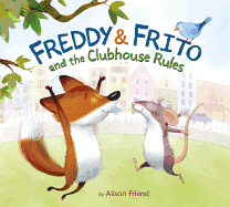 Freddy and Frito and the Clubhouse Rules