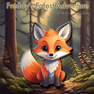 Freddy's Forest Adventure: A Tale of Caring and Sharing