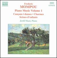 Frederic Mompou: Piano Music, Vol. 1 - Jordi Mas (piano)