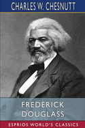 Frederick Douglass (Esprios Classics)