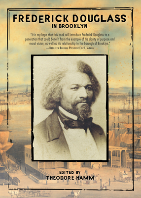 Frederick Douglass in Brooklyn - Theodorre, Hamm (Editor)