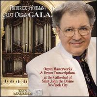 Frederick Hohman's Great Organ Gala! - Frederick Hohman (organ)
