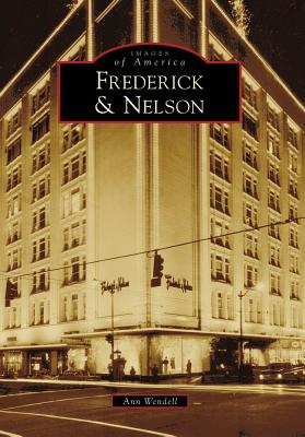 Frederick & Nelson - Wendell, Ann