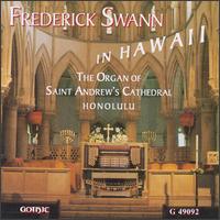 Frederick Swann in Hawaii - Frederick Swann (organ)