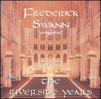 Frederick Swann: The Riverside Years - Frederick Swann (organ)