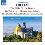 Frederico de Freitas: The Silly Girl's Dance; The Wall of Love; Medieval Suite; Ribatejo