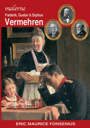 Frederik, Gustav & Sophus Vermehren