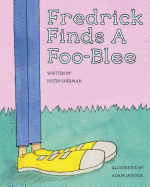 Fredrick Finds a Foo-Blee