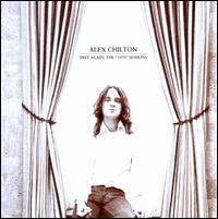 Free Again: The 1970 Sessions - Alex Chilton