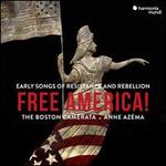 Free America!: Early Song of Resistance and Rebellion