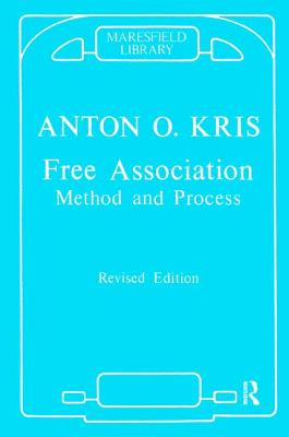 Free Association: Method and Process - Kris, Anton O.