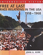 Free at Last: Race Relations in the USA, 1918-1968