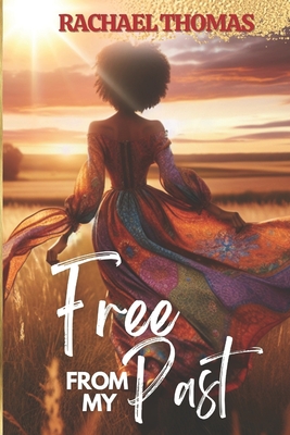 Free From My Past - Thomas, Rachael