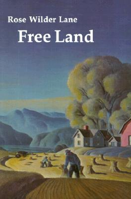 Free Land - Lane, Rose Wilder