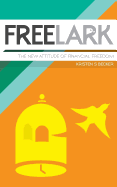 Free Lark: The New Attitude of Financial Freedom