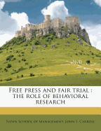 Free Press and Fair Trial: The Role of Behavioral Research