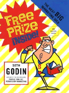 Free Prize Inside!: The Next Big Marketing Idea - Godin, Seth
