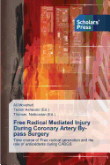 Free Radical Mediated Injury During Coronary Artery By-pass Surgery