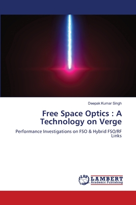 Free Space Optics: A Technology on Verge - Singh, Deepak Kumar