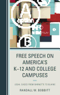 Free Speech on America's K-12 and College Campuses: Legal Cases from Barnette to Blaine