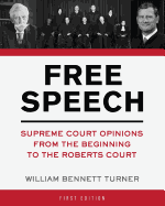 Free Speech: Supreme Court Opinions from the Beginning to the Roberts Court