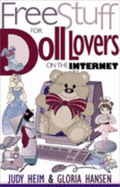 Free Stuff for Doll Lovers on the Internet - Heim, Judy, and Hansen, Gloria
