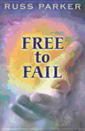 Free to Fail - Parker, Russ