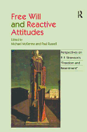 Free Will and Reactive Attitudes: Perspectives on P.F. Strawson's 'Freedom and Resentment'