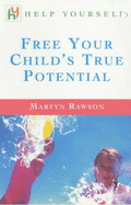 Free Your Child's True Potential