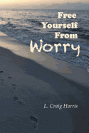 Free Yourself from Worry