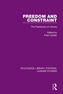 Freedom and Constraint: The Paradoxes of Leisure