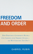 Freedom and Order: How Democratic Governments Restrict Civil Liberties After Terrorist Attacks_and Why Sometimes They Don't