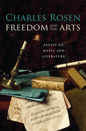 Freedom and the Arts: Essays on Music and Literature